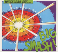 Wreckless Eric - Big Smash! (1980)