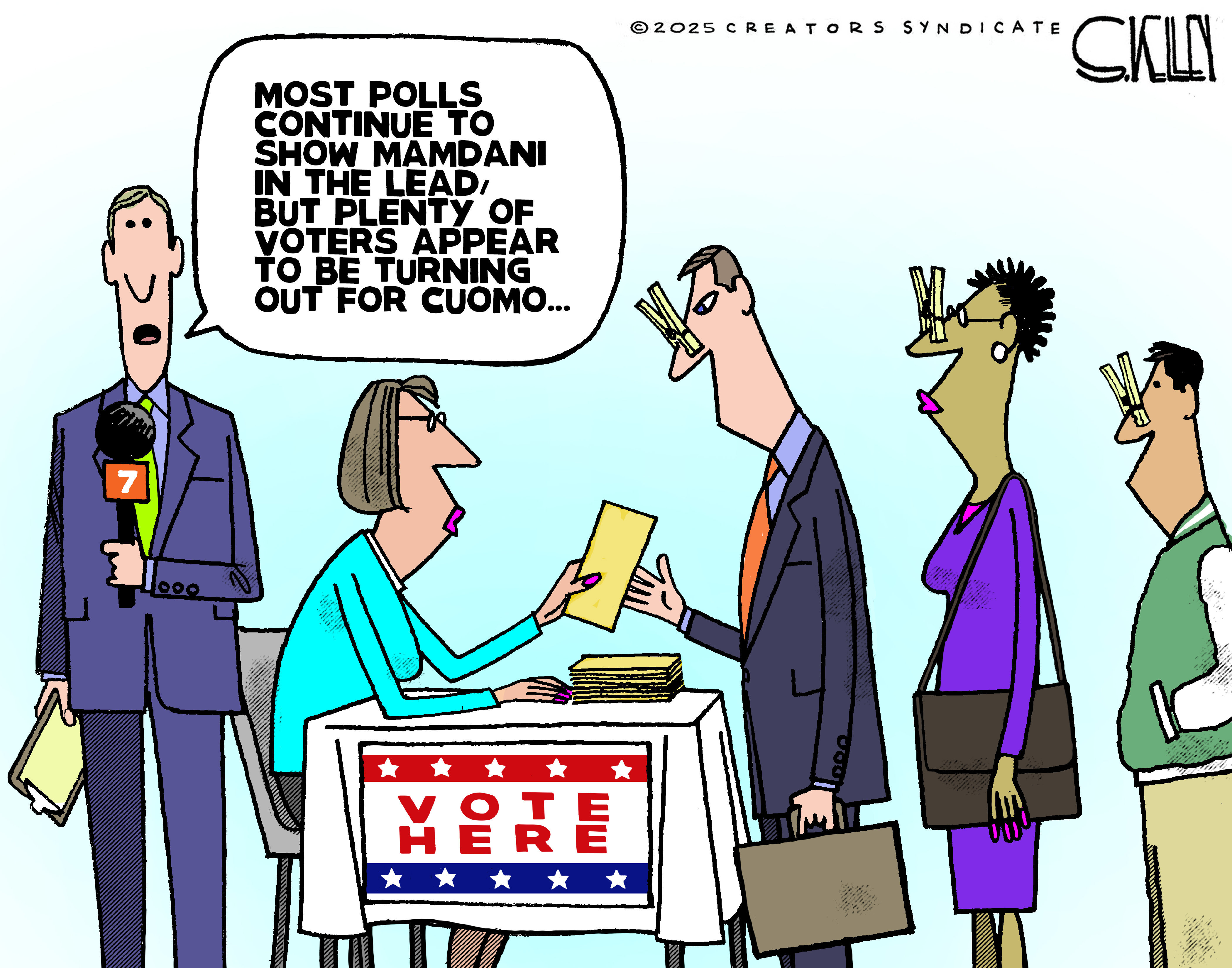 This cartoon takes place in a polling location where a male reporter speaks into a microphone while voters drop off their ballots and have clothespins on their noses. The reporter says, &amp;ldquo;Most polls continue to show Mamdani in the lead, but plenty of voters appear to be turning out for Cuomo.&amp;rdquo;