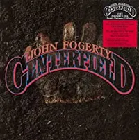 John Fogerty: Centerfield