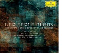 Schreker: Der ferne Klang (Orchestral Works & Songs)