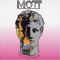 Mott The Hoople - Mott Mott The Hoople - Mott