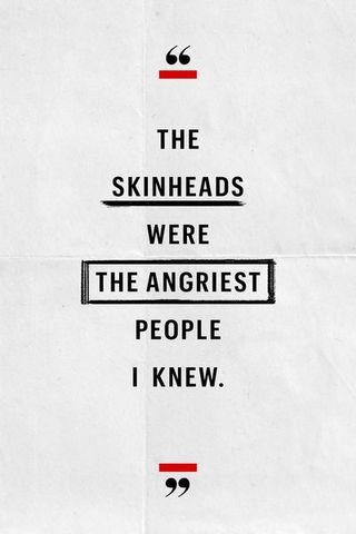 the skinheads were the angriest people I knew