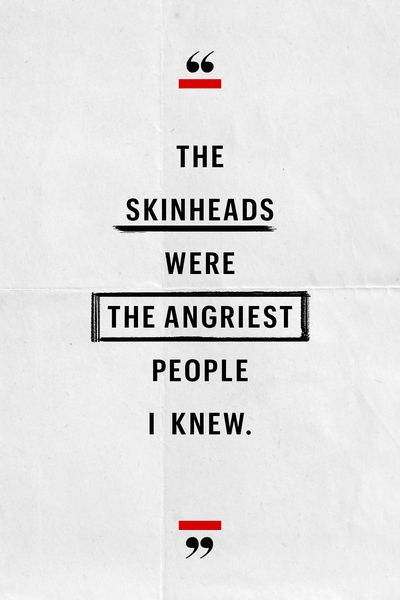 the skinheads were the angriest people I knew
