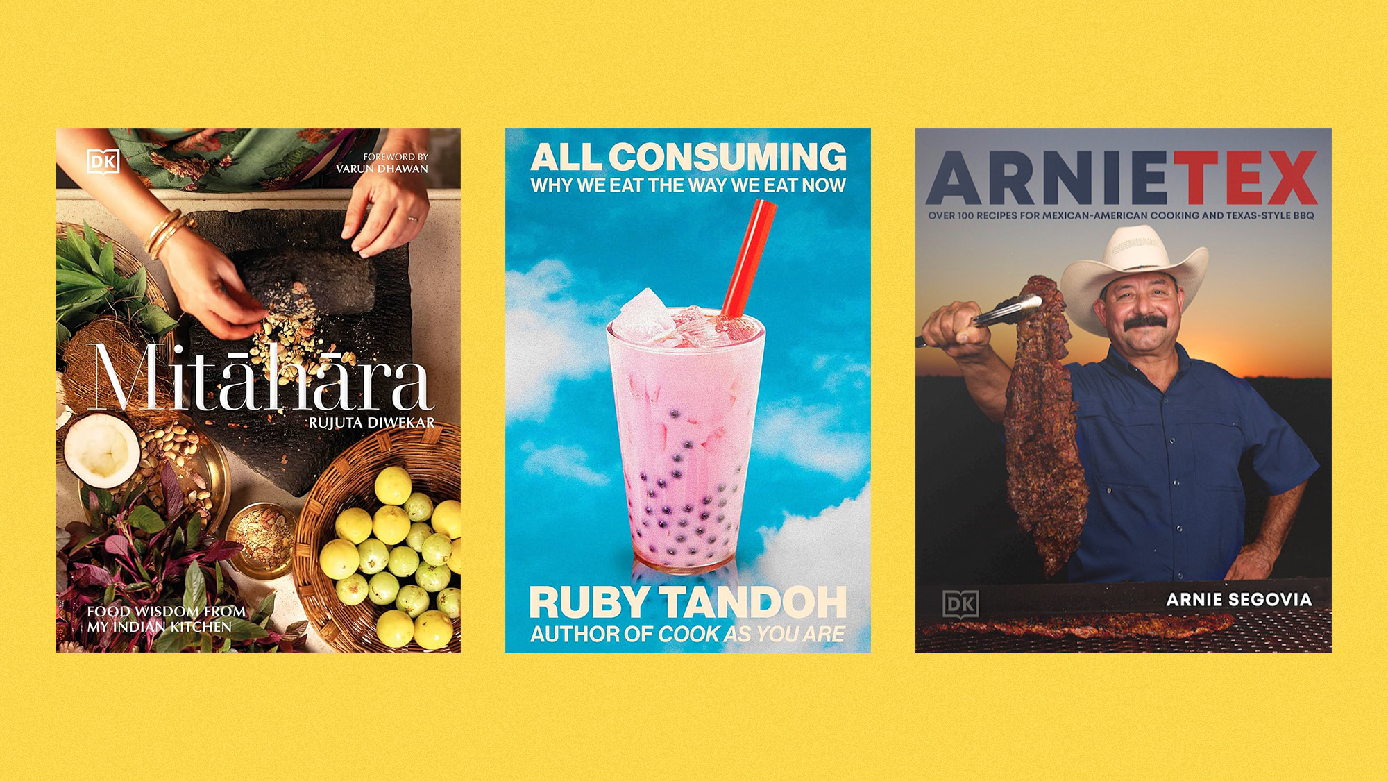 Book covers of 'Mitahara: Food Wisdom From My Indian Kitchen' by Rujuta Diwekar, 'All Consuming: Why We Eat the Way We Eat Now' Ruby Tandoh, and 'ArnieTex' by Arnie Segovia