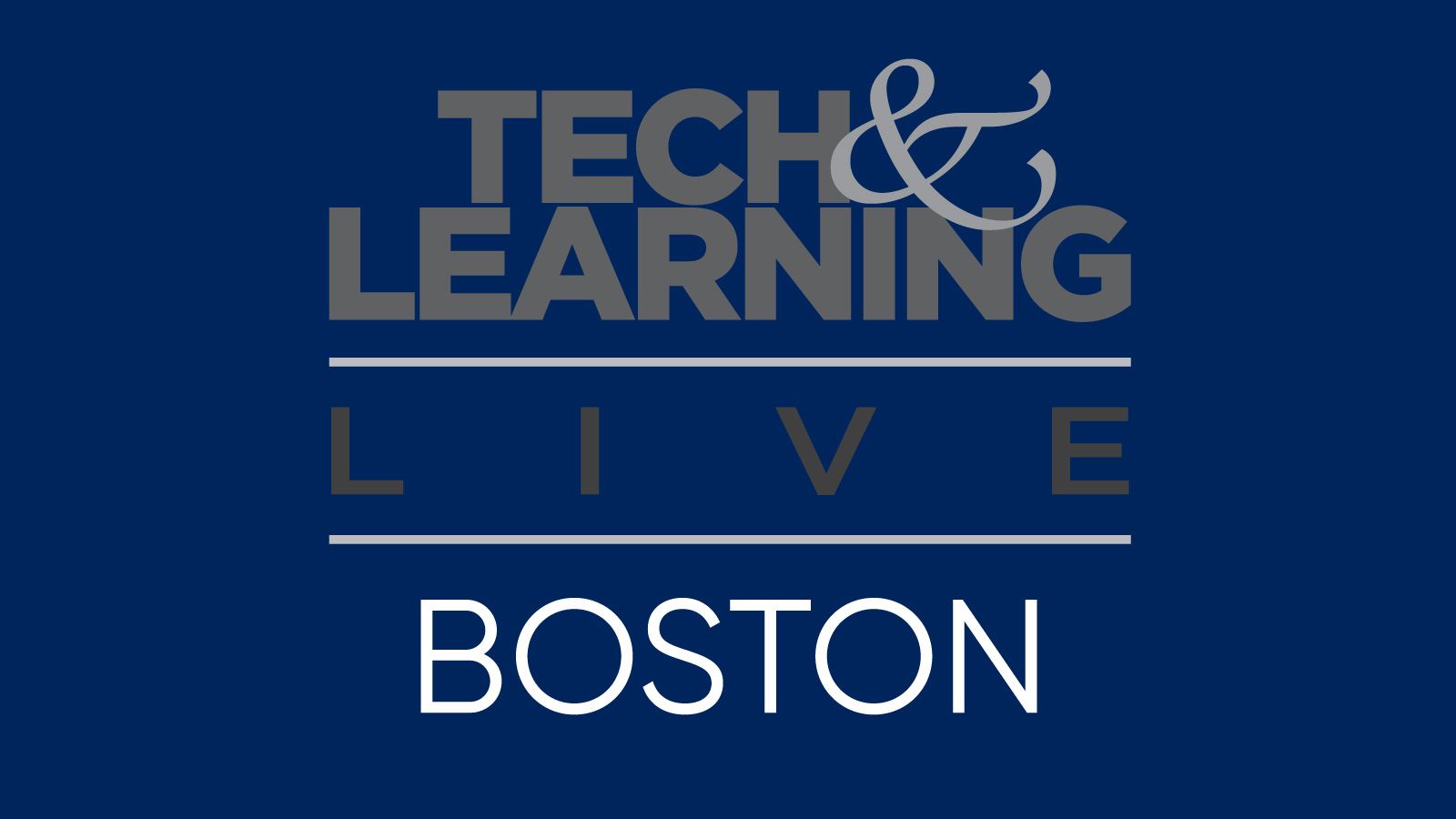 Tech &amp; Learning Live @ Boston