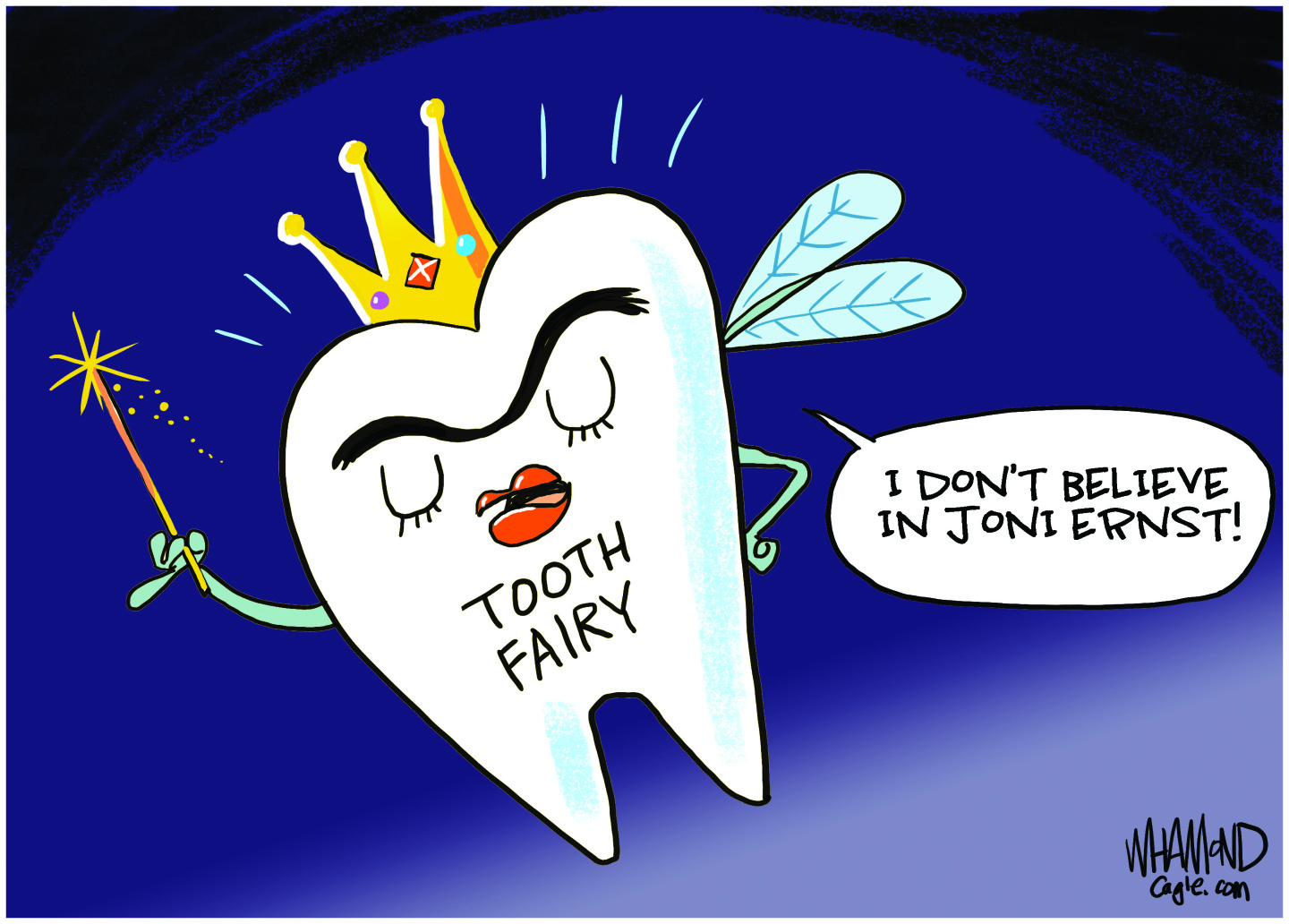 This cartoon depicts the Tooth Fairy, drawn as a flying tooth with a wand and a crown. The fairy says, “I don’t believe in Joni Ernst!”