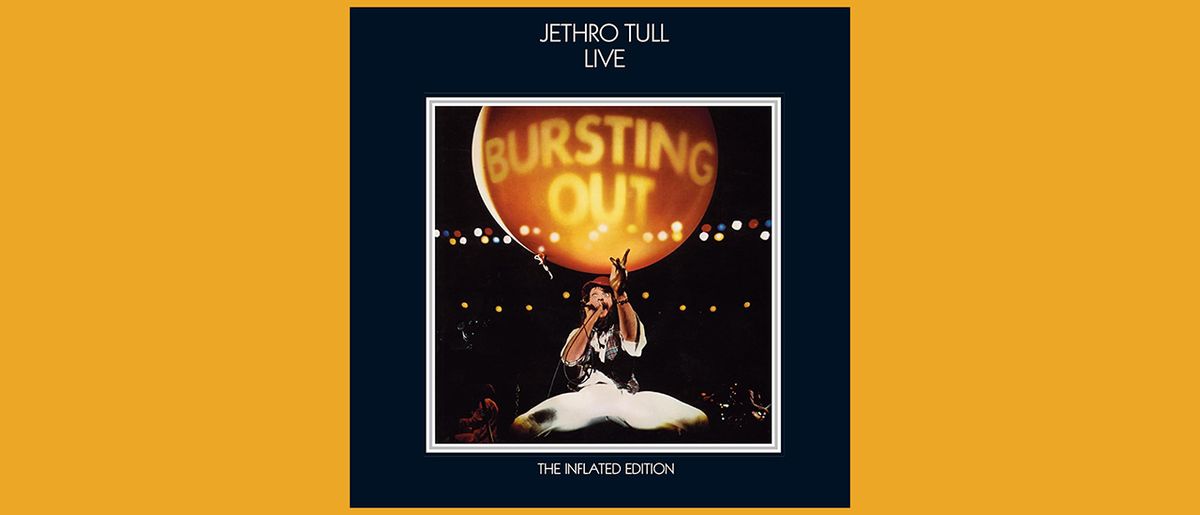 Jethro Tull - Bursting Out – The Inflated Edition