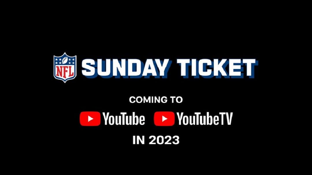 YouTube TV and Primetime Channels gain NFL Sunday Ticket.