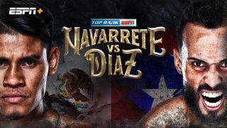 Navarette vs Diaz live stream