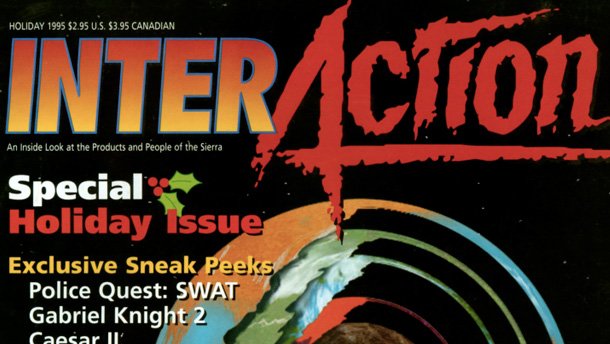 For over a decade, Sierra published its own quirky games magazine called InterAction