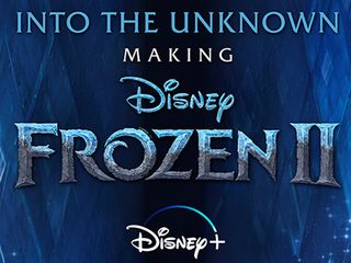 Into The Unknown Making Frozen 2 Hero