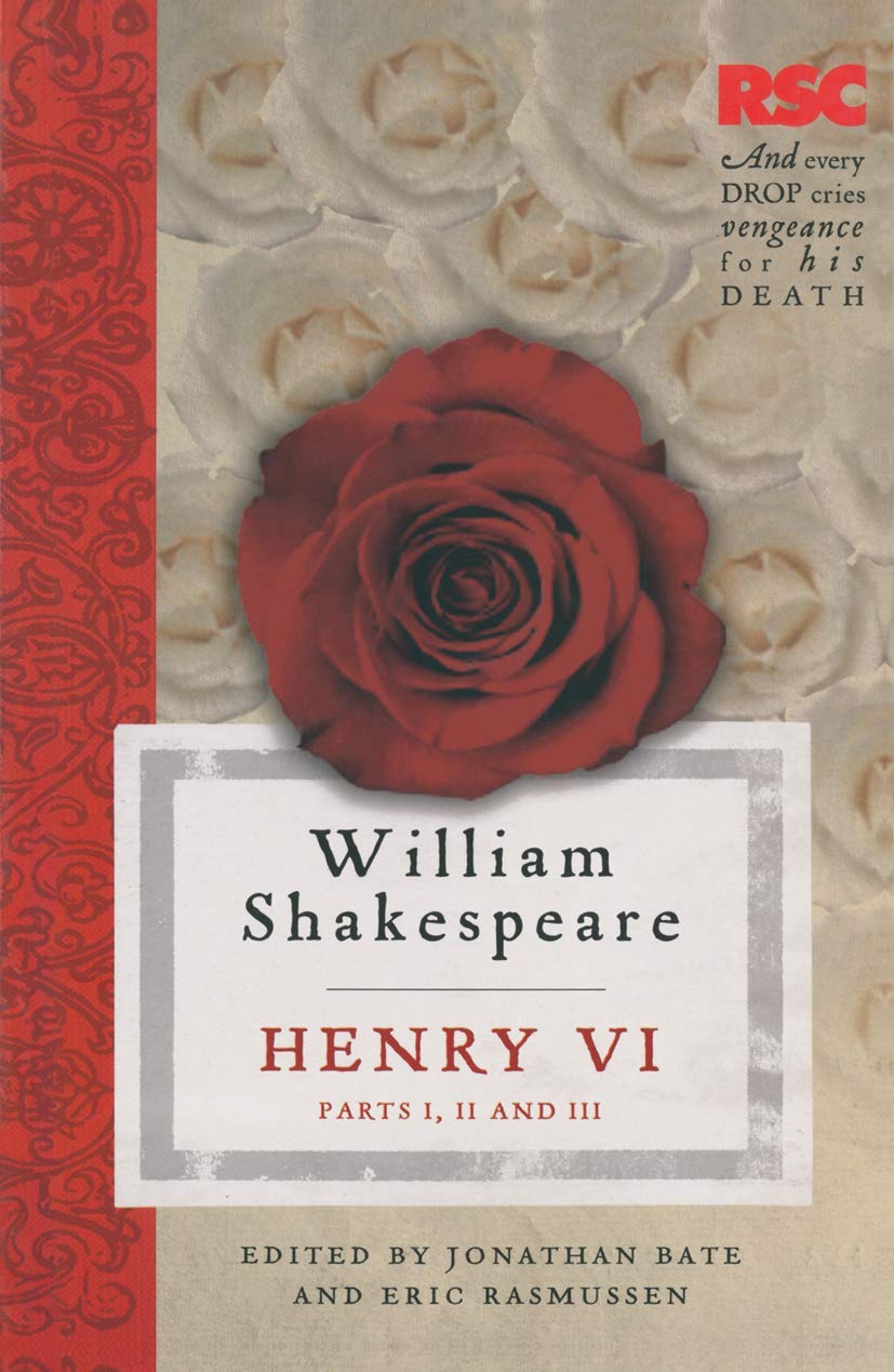 Henry Vi, Parts I, Ii and Iii (the Rsc Shakespeare)