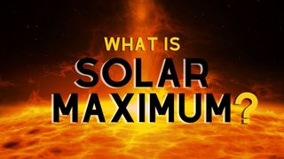 graphic illustrating solar maximum, a close up graphic of the sun is in the background and "what is solar maximum" is written in large letters in the foreground.