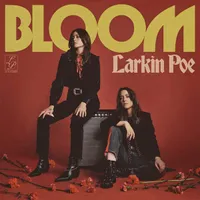Larkin Poe - Bloom (Tricki-Woo) Larkin Poe - Bloom (Tricki-Woo)