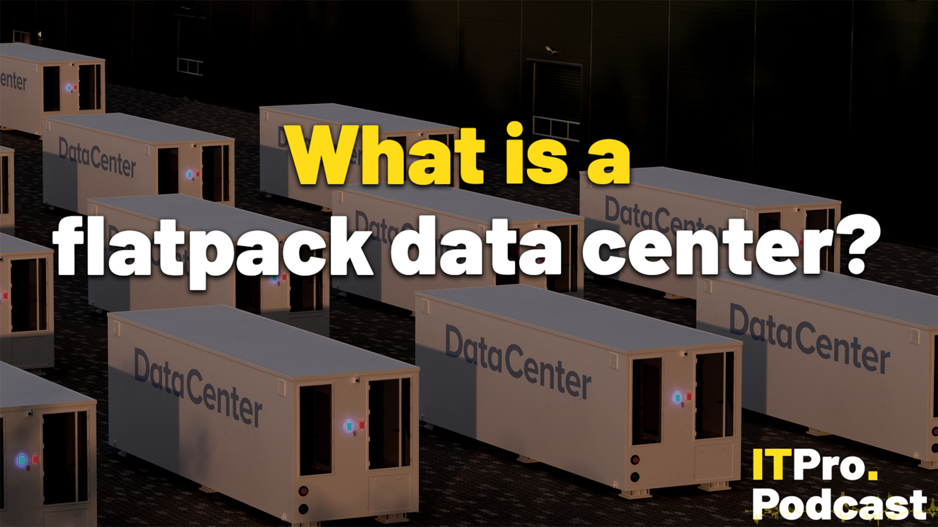 Flatpack data centers behind the episode title 
