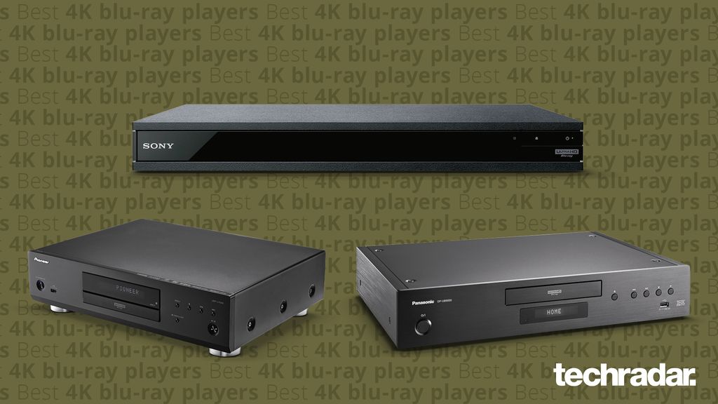 The best 4K Ultra HD Bluray players you can buy right now TechRadar