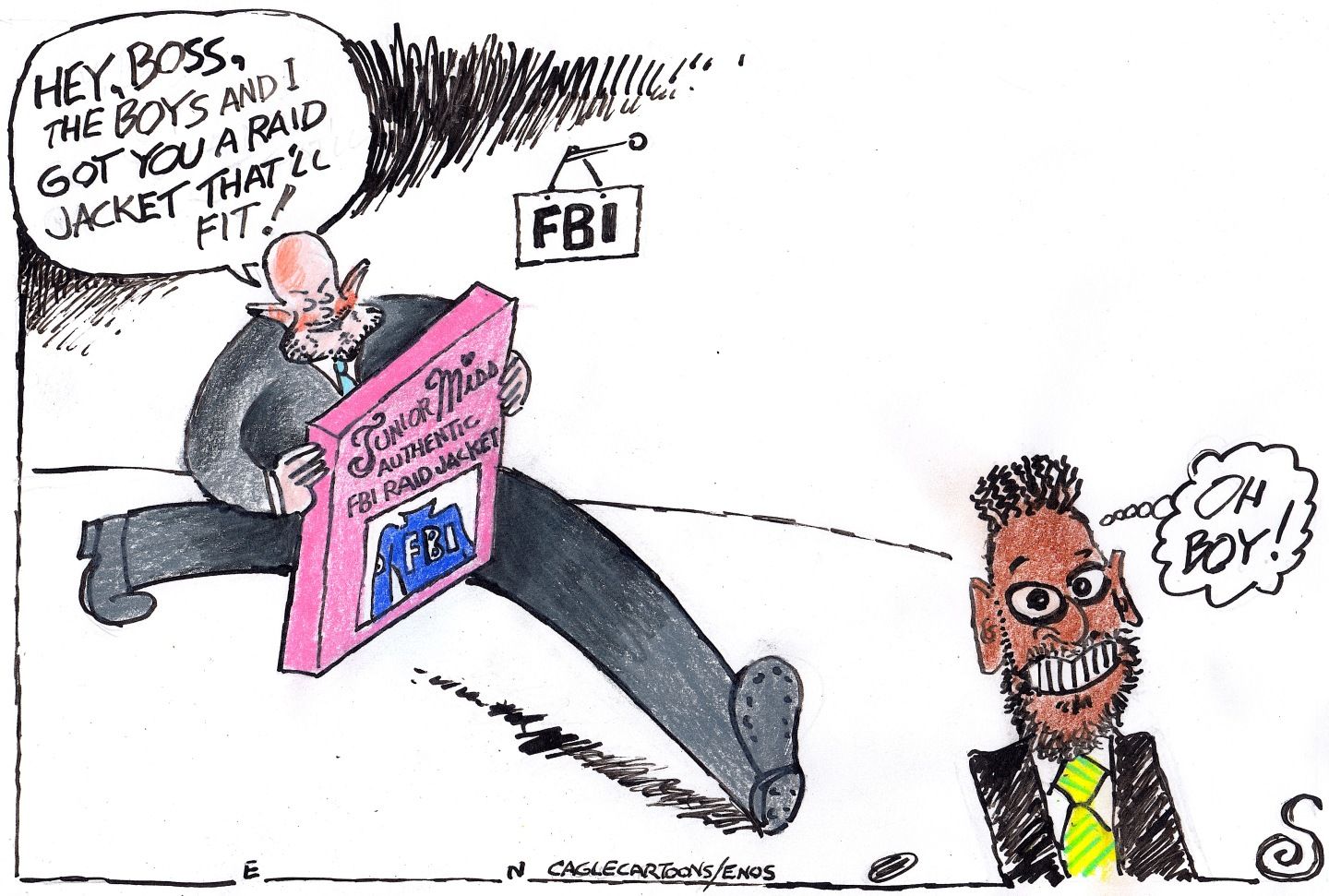 
                                A wide-eyed Kash Patel is on the lower side of this image. A man rushes in with a box that contains a Junior Miss Authentic FBI Raid Jacket. The man says, “Hey, boss, the boys and I got you a raid jacket that’ll fit!” Kash says to himself, “Oh boy!”
                            