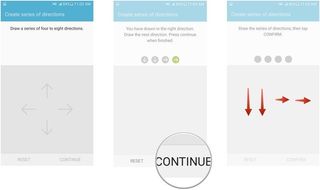 Swipe four to eight directions to create a pattern, tap Continue, swipe the same directions to confirm