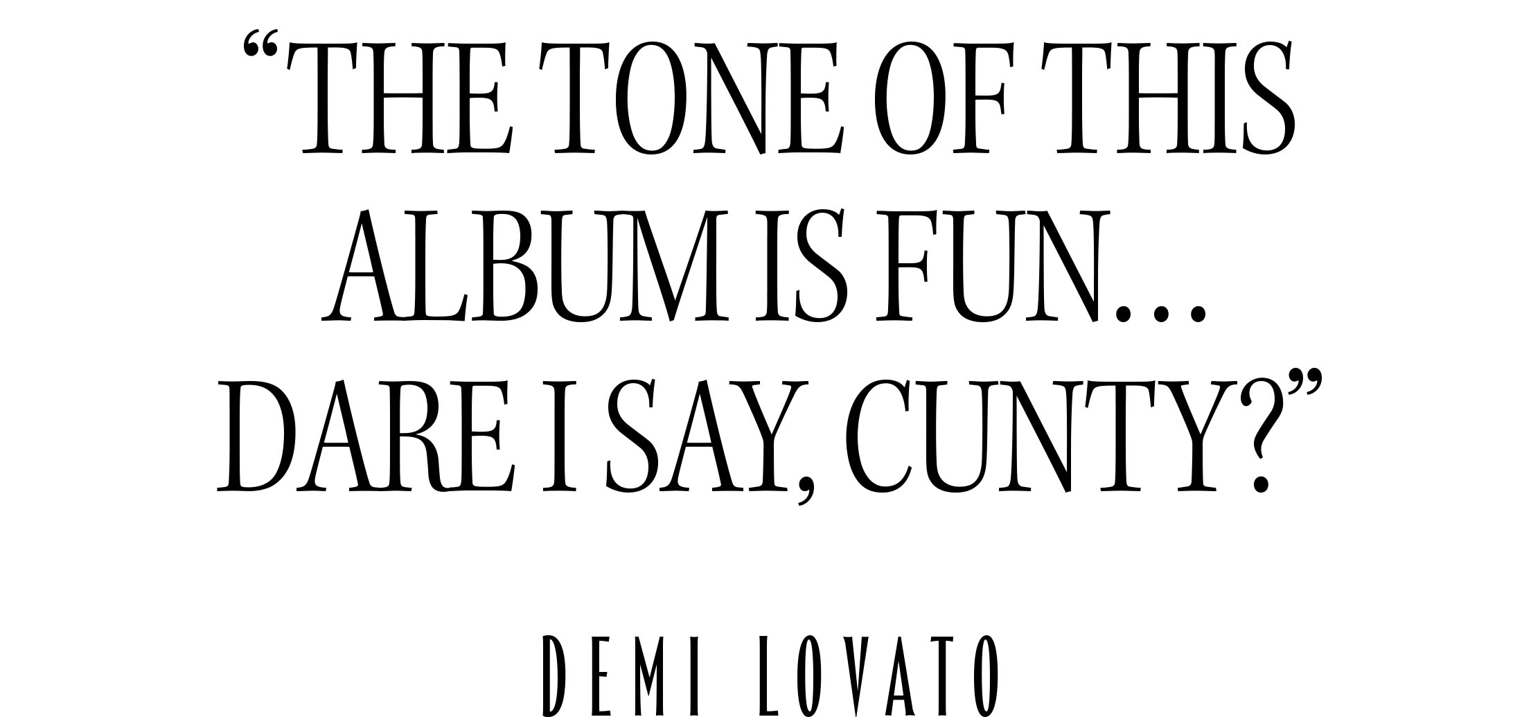 Demi Lovato forBest Knockoff Luxury Clothing
&#039;s November cover. A pull quote from Lovato&#039;s interview reads, &amp;quot;The tone of this album is fun... Dare I say, cunty?&amp;quot;