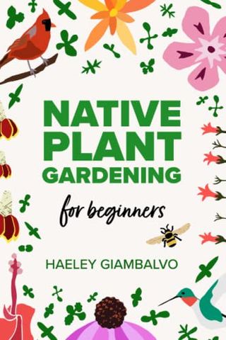 Native Plant Gardening for Beginners