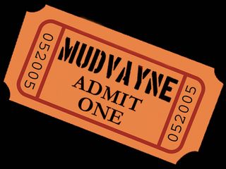 A free Mudvayne ticket might look like this...