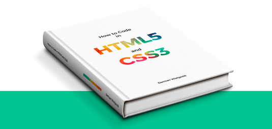 How to Code in HTML5 and CSS3