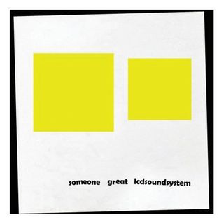 LCD Soundsystem - Someone Great