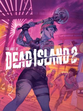 The cover for The Art of Dead Island 2, showing a character facing off against a band of zombies in a fairground