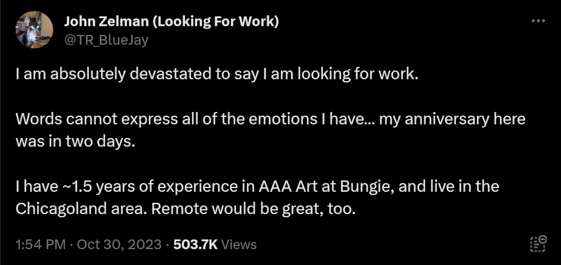 Estoy absolutamente devastada al decir que estoy buscando trabajo.  Las palabras no pueden expresar todas las emociones que tengo… mi aniversario aquí fue en dos días.  Tengo aproximadamente 1,5 años de experiencia en arte AAA en Bungie y vivo en el área de Chicago.  El control remoto también sería genial.