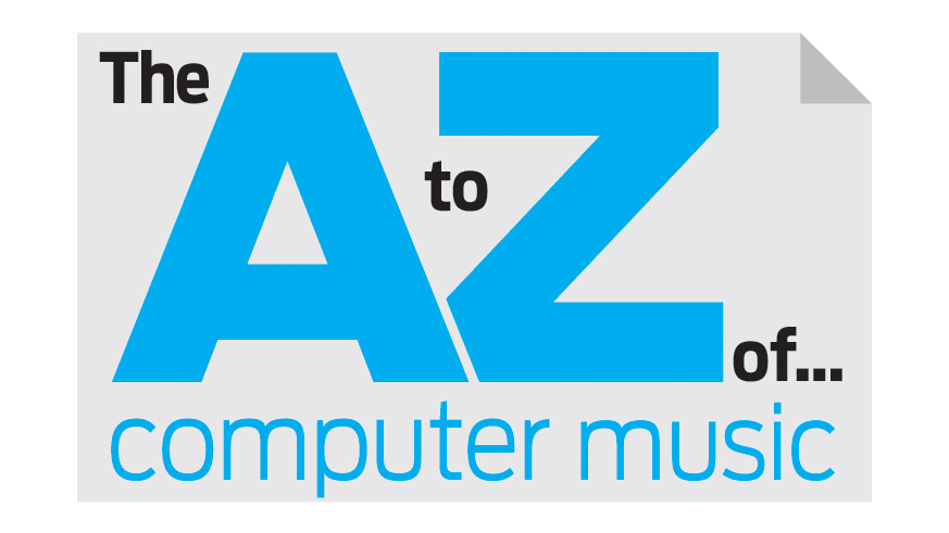 The A To Z Of Computer Music A Musicradar