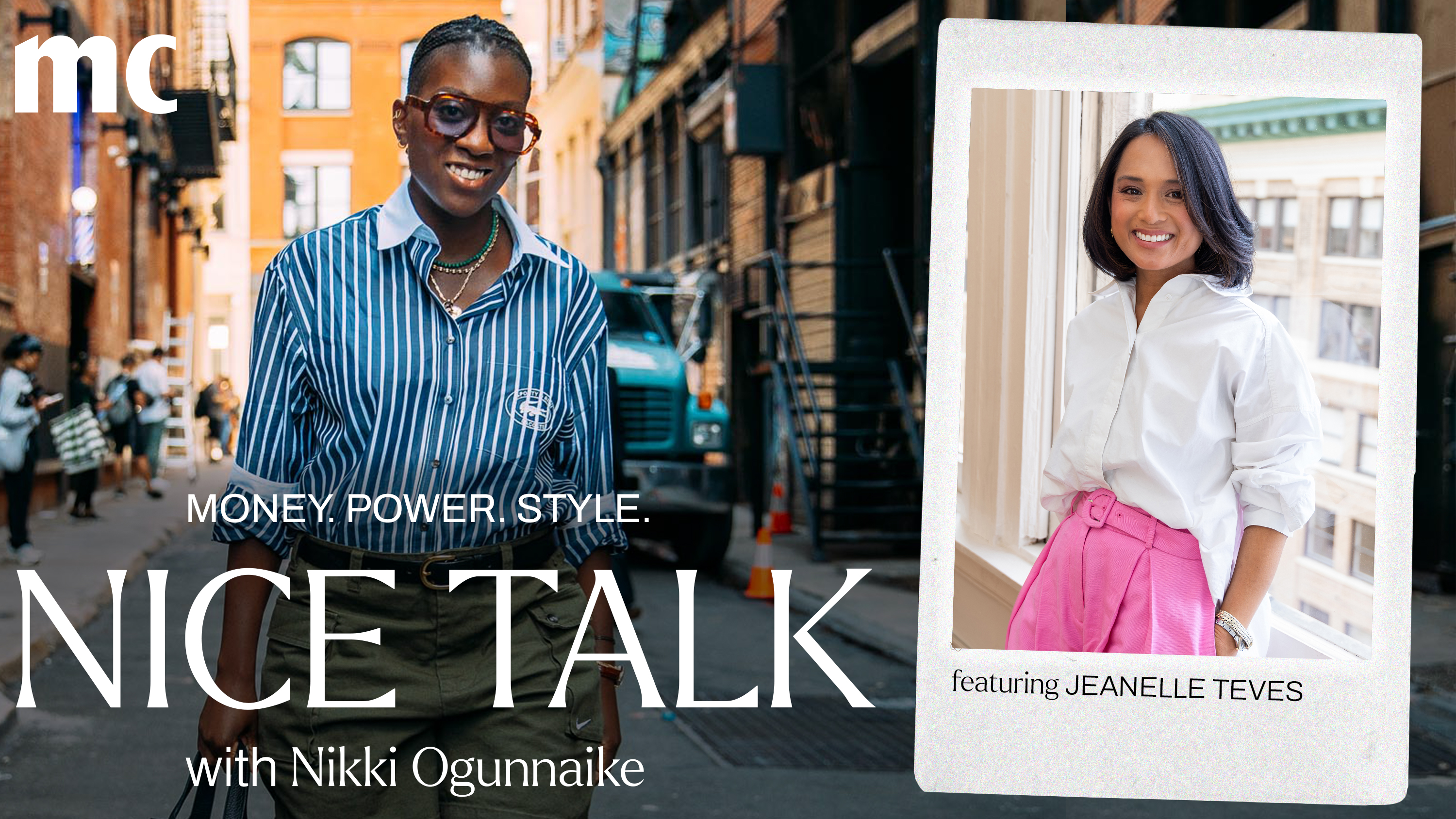 A phot of Nikki Ogunnaike with an inset photo of Jeanelle Teves and text reading Money. Power. Style. Nice Talk with Nikki Ogunnaike
