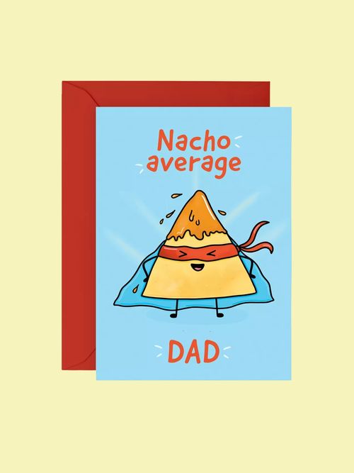 Nacho Average Dad Greetings Card 