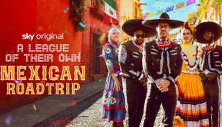A League of Their Own: Mexican Road Trip sees the team on the road again.