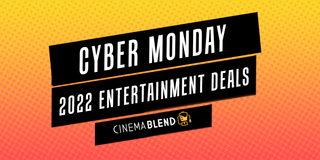 CinemaBlend Cyber Monday 2022