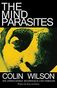 3. The Mind Parasites by Colin Wilson