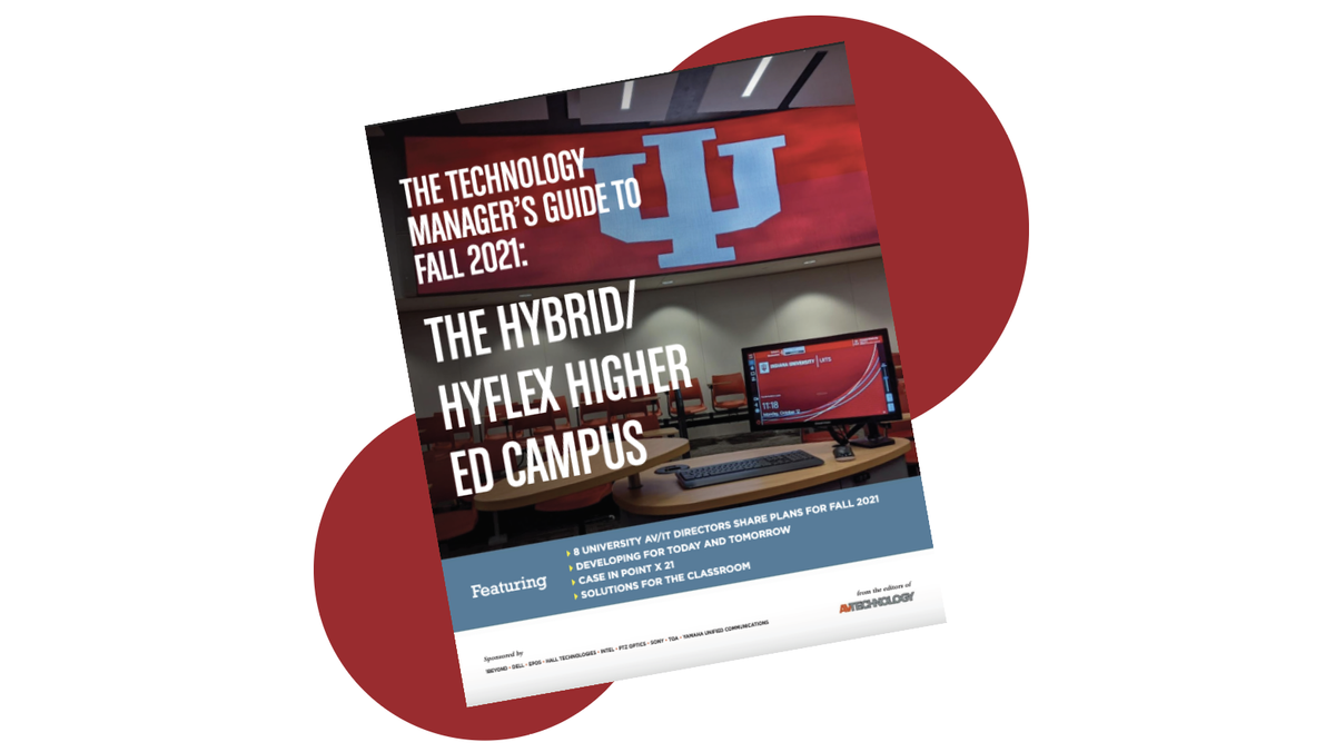 Download free: The Technology Manager&#039;s Guide to Fall 2021: The Hybrid/HyFlex Higher Ed Campus