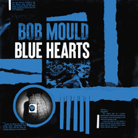 Bob Mould: Blue Hearts