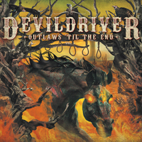 Devildriver - Outlaws ’Til The End: Vol. 1