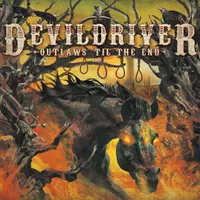Devildriver - Outlaws ’Til The End: Vol. 1