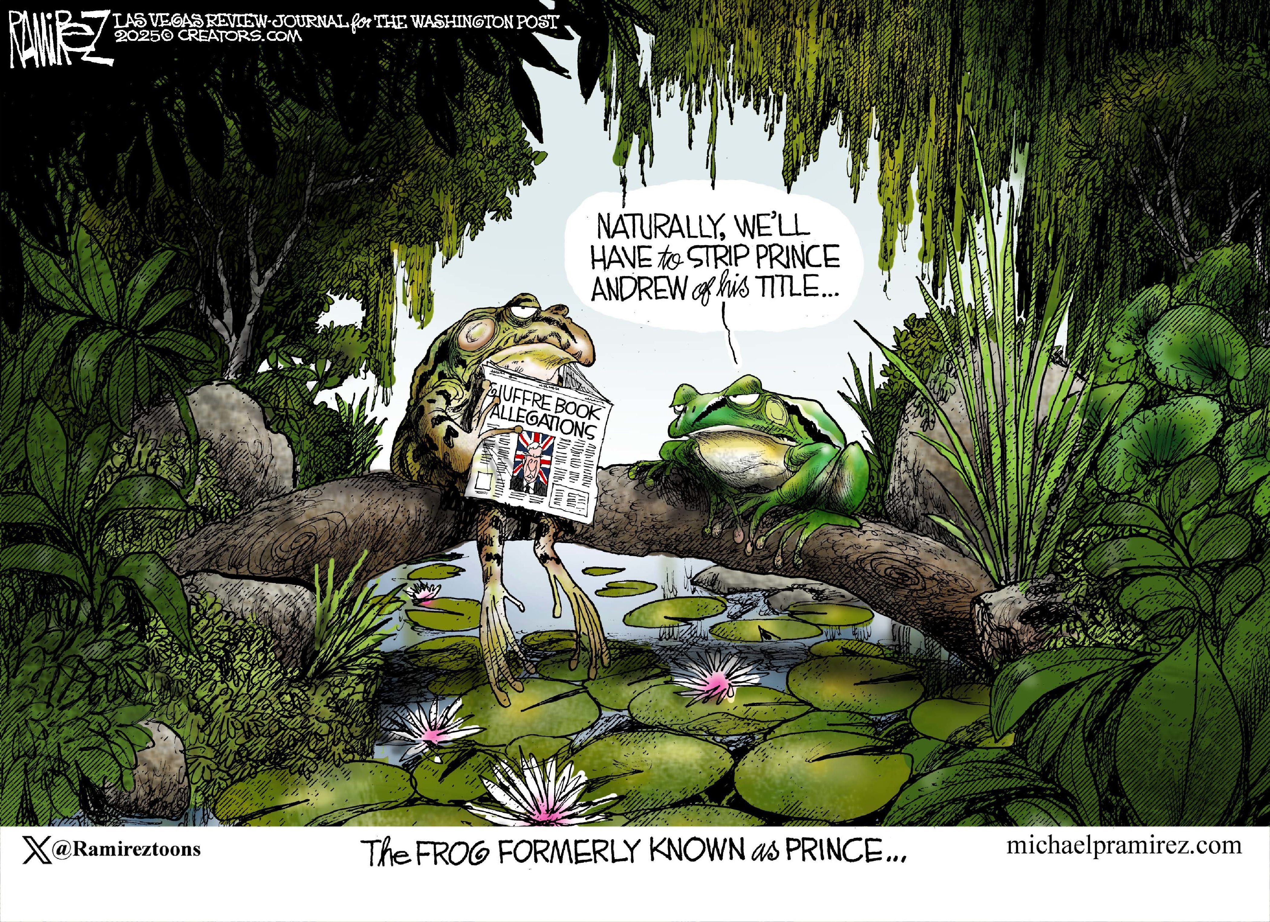 This political cartoon takes place in a swamp and is titled “The Frog Formerly Known as Prince.” Two frogs sit on a log, one reads a newspaper with the headline of “Giuffre book allegations.” The other frog says, “Naturally, we’ll have to strip Prince Andrew of his title.”