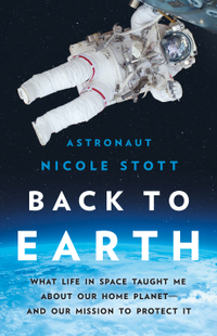 Back to Earth: What Life in Space Taught Me About Our Home Planet―And Our Mission to Protect It $30 $20.49 on Amazon.