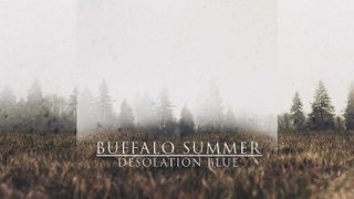 Buffalo Summer: Desolation Blue 