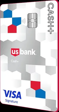 U.S. BANK CASH+® VISA SIGNATURE® CARD U.S. BANK CASH+® VISA SIGNATURE® CARD