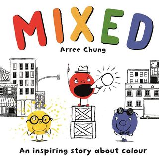 'Mixed: A Colorful Story' by Arree Chung