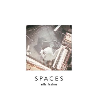 Spaces by Nils Frahm (2013)