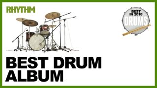 What is the best drum album of 2018?