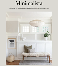 Minimalista: Your Step-by-Step Guide to a Better Home, Wardrobe, and Life, by Shira Gill, Amazon