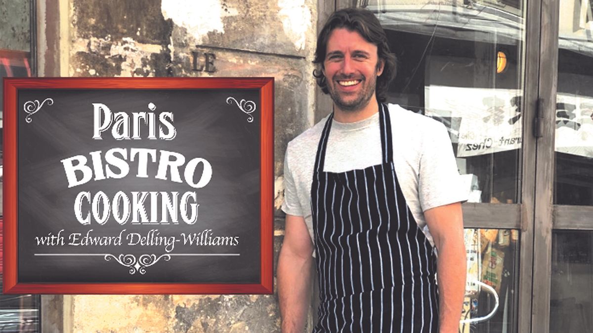 Edward Delling-Williams Paris Bistro Cooking