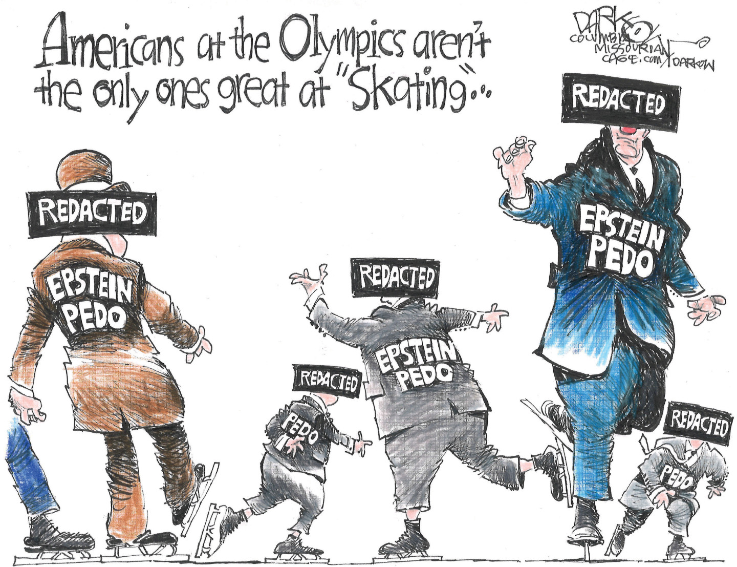 This cartoon is titled &amp;quot;Americans at the Olympics Aren't the Only Ones Great at 'Skating'.&amp;quot; Five men in suits and ice skates are labeled &amp;quot;Epstein Pedo&amp;quot; and their faces are redacted.
