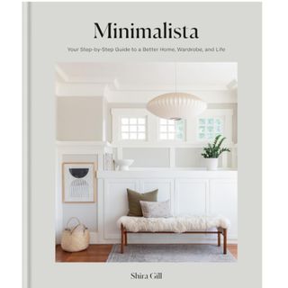 the front cover of the book minimalista your step by step guide to a better home, wardrobe and life by shira gill